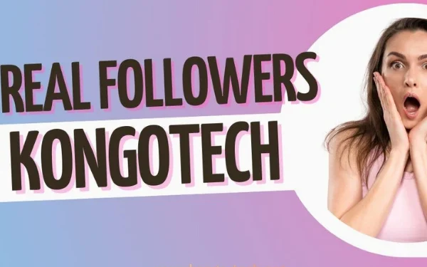 Real Followers Kongotech How Kongo Tech Can Transform Your Social Growth 3 Real Followers Kongo tech